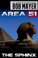 Area 51 the Sphinx by Bob Mayer