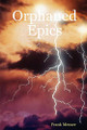 Orphaned Epics by Frank Menser