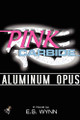 Pink Carbide: Aluminum Opus by E.S. Wynn