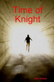 Time of Knight by John Bohan