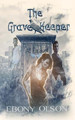 The Grave Keeper by Ebony Olson