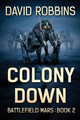 Colony Down by David Robbins