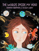 The Worlds Inside My Head by Cecilia Wray