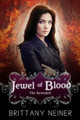 Jewel of Blood: The Revealed Brittany L Neiner 9781533004598