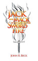 Jack and Mack in the Quest for the Sword of Fire by John R Beck