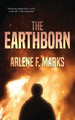 The Earthborn by Arlene F Marks