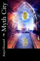 Myth City by Anya Howard