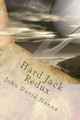 Hard Jack Redux by John David Hanna