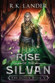 Rise of the Silvan by R K Lander
