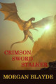 Crimson Sword Stalker by Morgan Blayde
