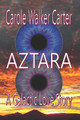 Aztara by Donald E Carter