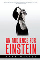An Audience for Einstein by Mark Wakely