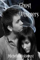 Ghost Whispers by Michelle L Moklebust