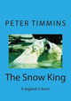 The Snow King by Peter Timmins