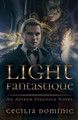 Light Fantastique by Cecilia Dominic