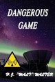 Dangerous Game H J &quot;Walt&quot; Walter 9781533066473
