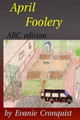 April Foolery Evanie Cronquist 9781533070845