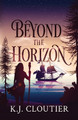 Beyond The Horizon K J Cloutier 9781777856212