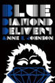 Blue Diamond Delivery by Anne E Johnson