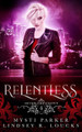 Relentless by Lindsey R Loucks