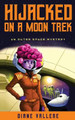 Hijacked on a Moon Trek by Diane Vallere