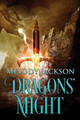 Dragons' Might by Melody Jackson