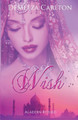 Wish: Aladdin Retold Demelza Carlton 9781925799125