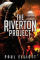 The Riverton Project Paul LL B Elliott 9781936573103