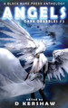 Angels: A Divine Microfiction Anthology D Kershaw 9781925809145