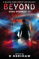 Beyond: A Paranormal Microfiction Anthology D Kershaw 9781925809251