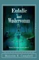 Eulalie and Washerwoman Malcolm R Campbell 9781950750016