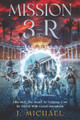 Mission 3-R by J Michael