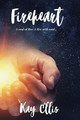 Fireheart: The Evolin Trilogy Kay Ellis 9781675155523