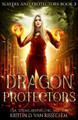 Dragon Protectors by Kristin D Van Risseghem