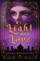 By Light & Love by Anna Augustine