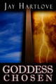 Goddess Chosen Jay Hartlove 9781949139587