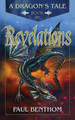 A Dragon's Tale Book IV Revelations by Paul Benthom
