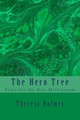 The Hero Tree by Theresa K Holmes