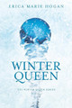 Winter Queen Erica Marie Hogan 9781946638540