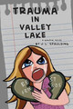 Trauma In Valley Lake by J L Spaulding