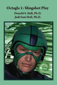 Octagla 1: Slingshot Play Judi Suni Hall 9781502500946