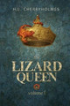 The Lizard Queen Volume One by H L Cherryholmes