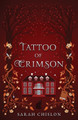 Tattoo of Crimson by Sarah Chislon