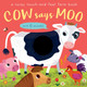 Cow Says Moo by Amanda Enright