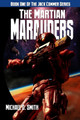 The Martian Marauders by Michael D Smith