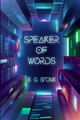 Speaker of Words Evelyn Grimald Stone 9781949193619