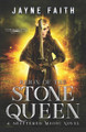 Reign of the Stone Queen by Jayne Faith