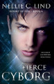 Fierce Cyborg by Nellie C Lind