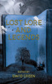 Lost Lore and Legends by David Green