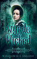 Wyrde and Wicked by Charlotte E English